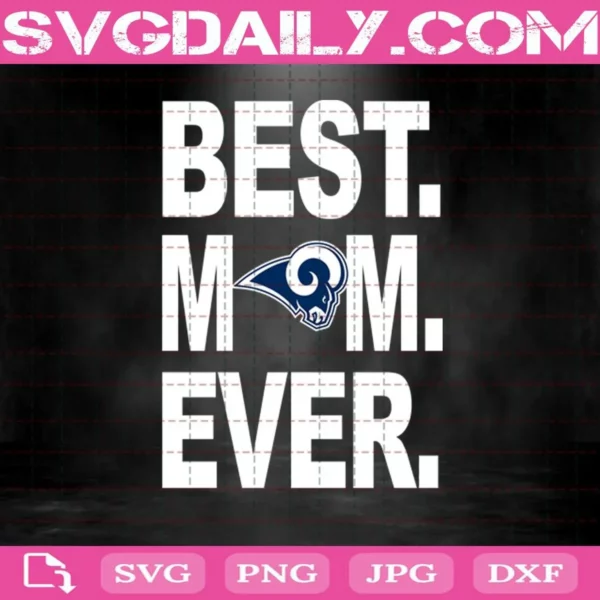 Los Angeles Rams Best Mom Ever Svg