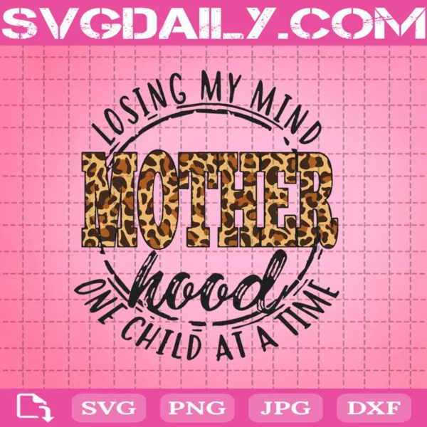 Losing My Mind One Child At A Time Svg