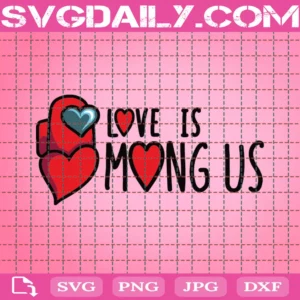 Love Is Mong Us Layered Svg