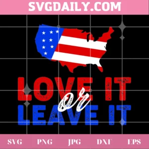 Love It Or Leave It Svg Invert