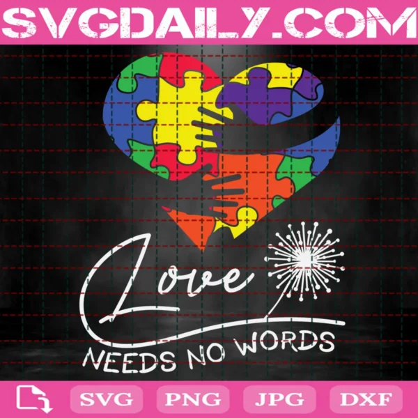 Love Needs No Words Svg