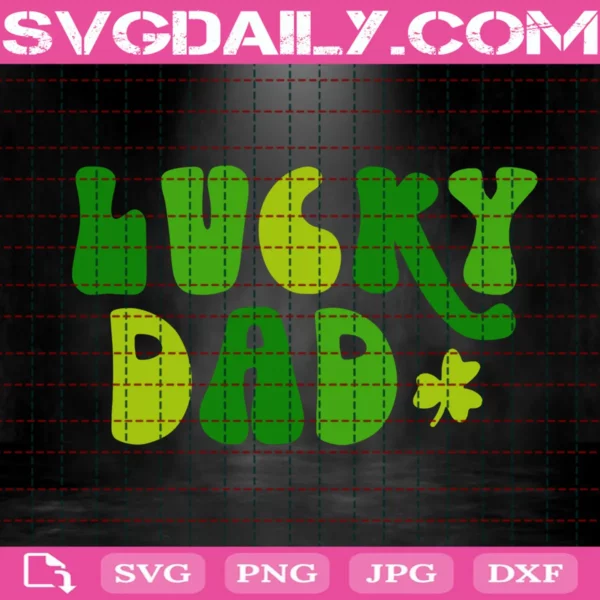 Lucky Dad Svg, Lucky Charm Svg