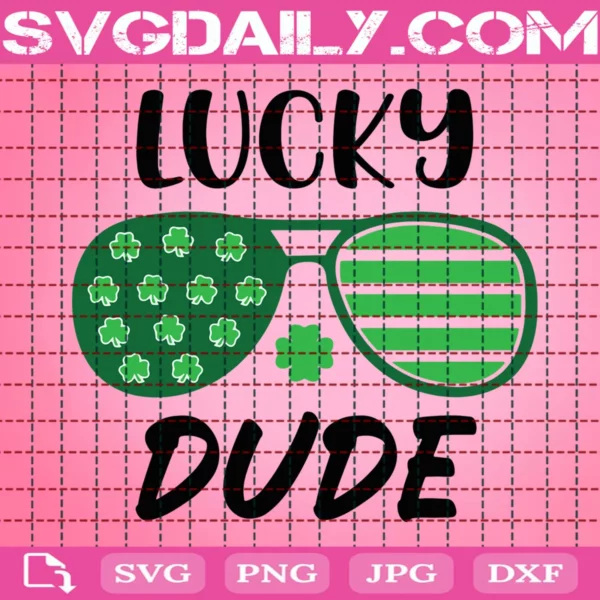 Lucky Dude Svg, St Patrick'S Day Svg