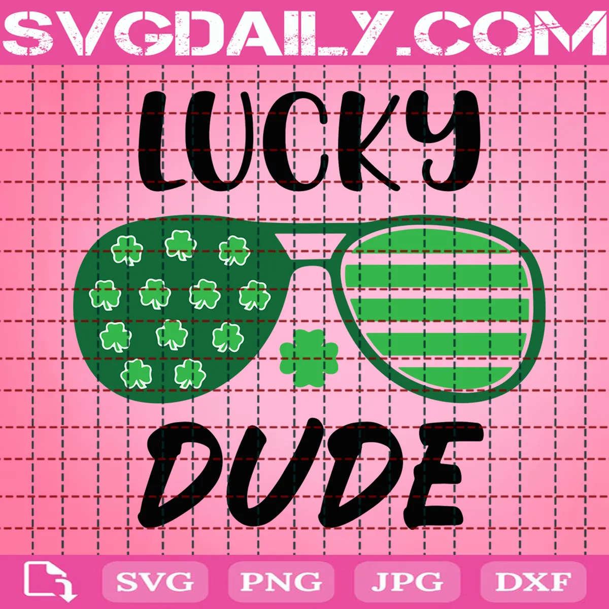 Lucky Dude Svg St Patricks Day Svg Daily Free Premium Svg Files