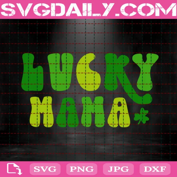 Lucky Mama Svg, Irish Svg