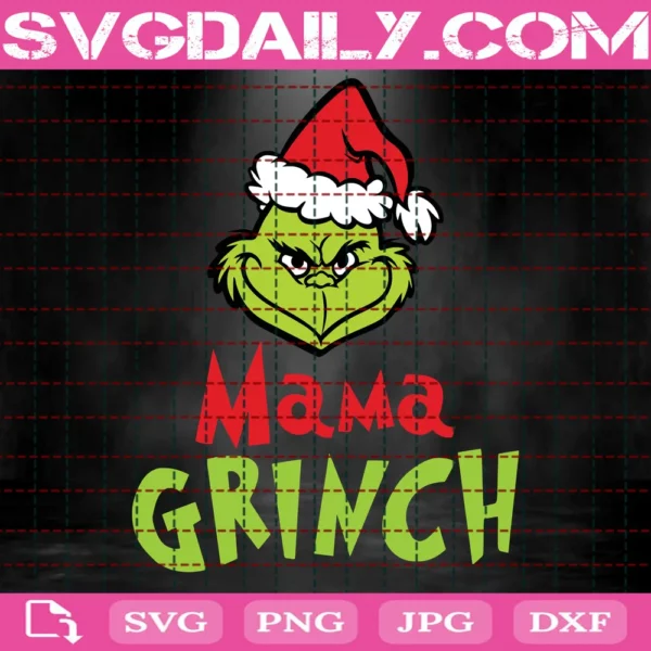 Mama Grinch, Merry Grinchmas - Daily Free Premium Svg Files