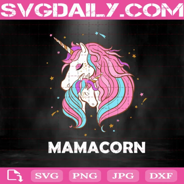 Mamacorn Unicorn Mommy And Baby Mother’S Day Svg