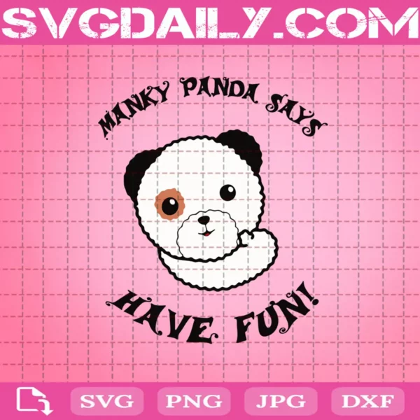 Manky Panda Says Have Fun Svg