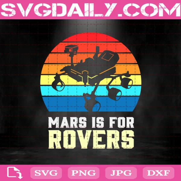 Mars Is For Rovers Svg