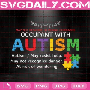 May Not Respond To Verbal Commands Occupant With Autism Svg