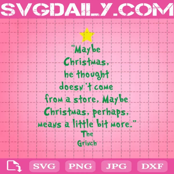 Maybe Christmas He Thought Doesn’T Come From A Store Svg