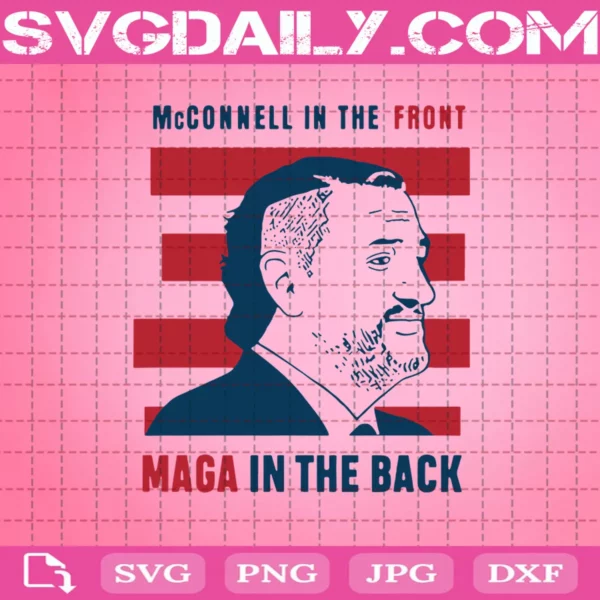 Mcconnell In The Front Maga In The Back Svg