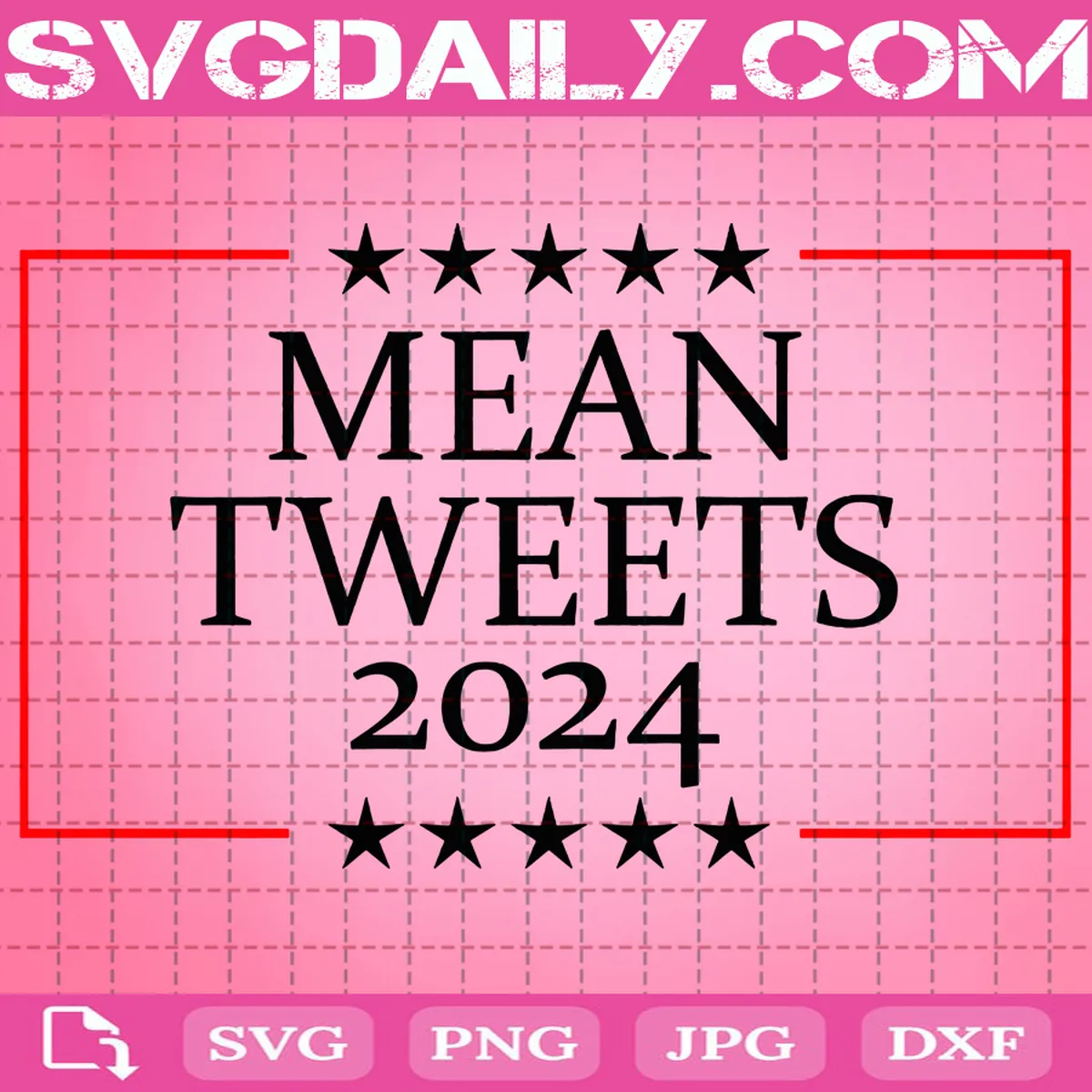 Mean Tweets 2024 Svg Svgdaily Daily Free Premium Svg Files