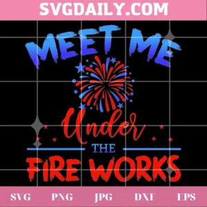 Meet Me Under The Fireworks Svg Invert