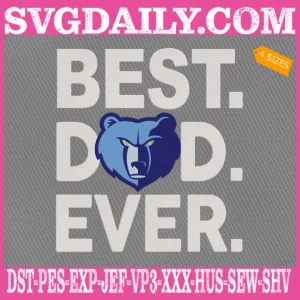 Memphis Grizzlies Best Dad Ever Embroidery Design