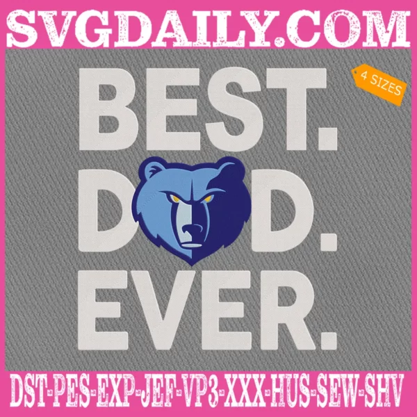Memphis Grizzlies Best Dad Ever Embroidery Design