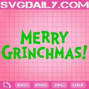 Merry Grinchmas Svg