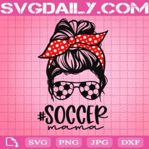 Messy Bun Soccer Mama Svg