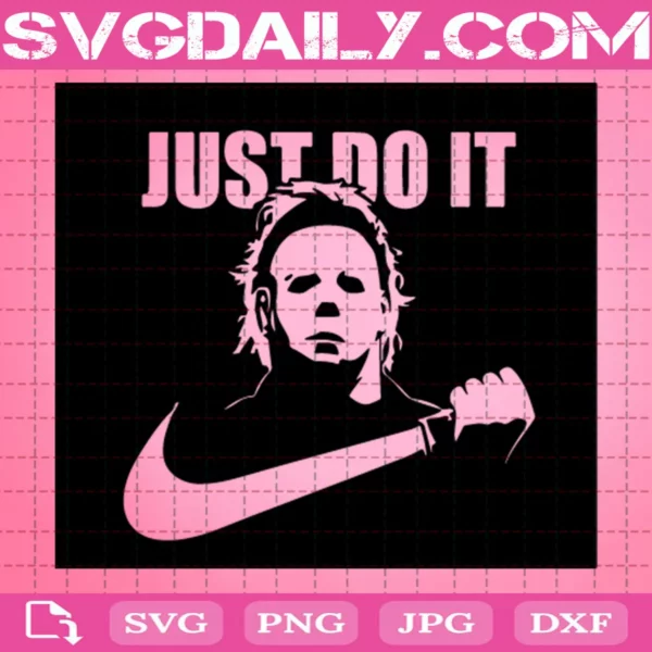 Michael Myers Just Do It Svg