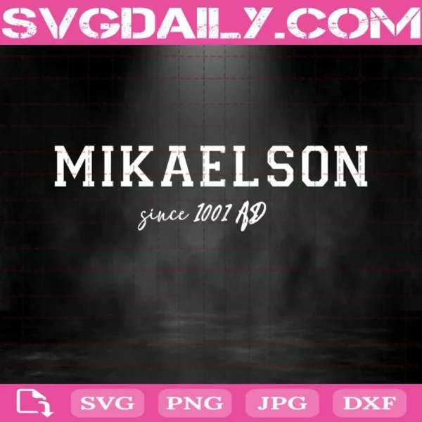 Mikaelson Since 1001 Ad Svg
