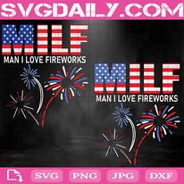 Milf Man I Love Fireworks Svg