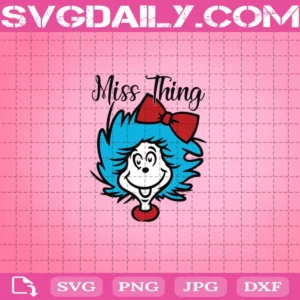 Miss Thing Svg, Dr Seuss Svg