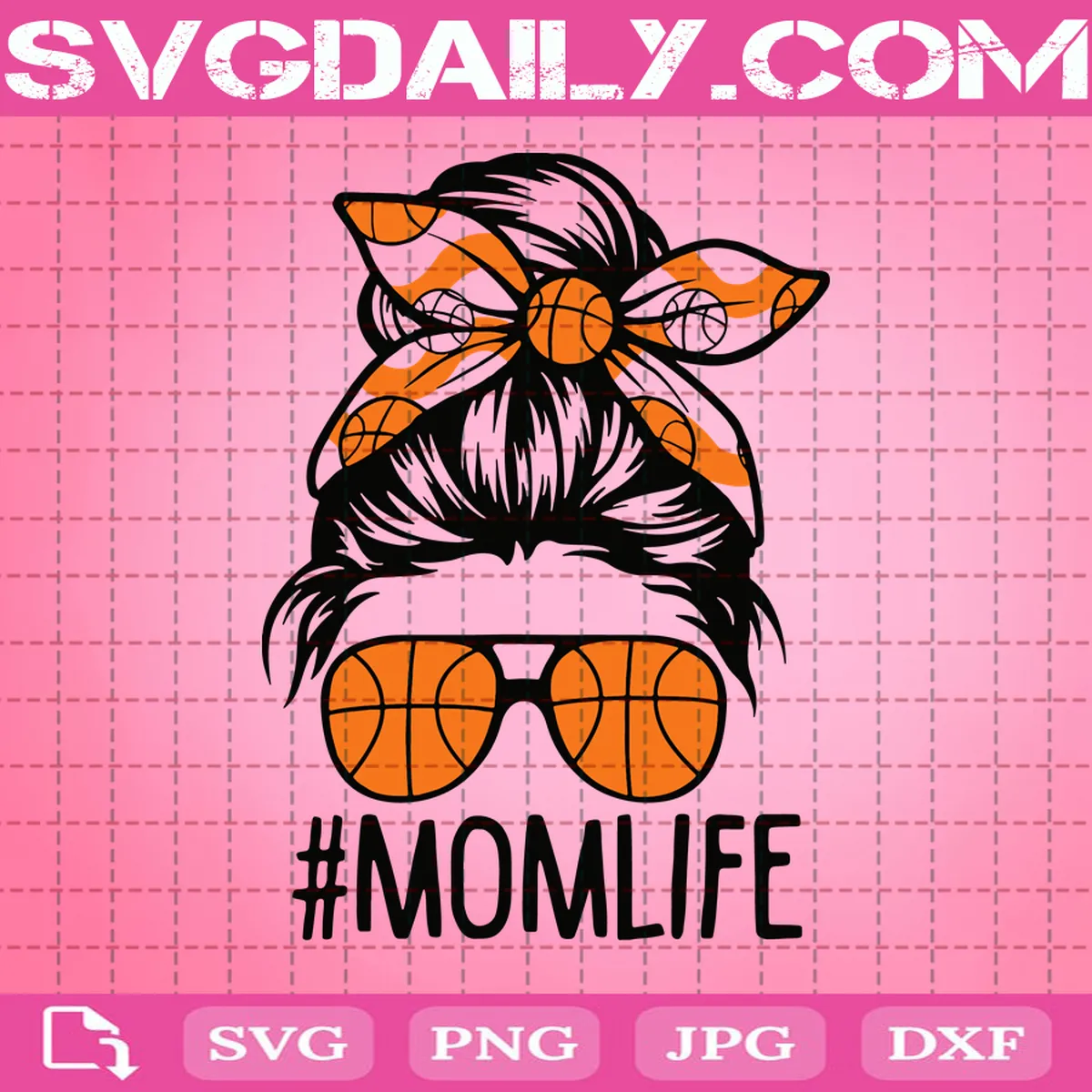 Mom Life Basketball Mother’s Day Svg
