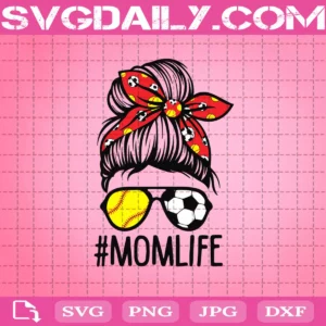 Mom Life Softball Soccer Svg