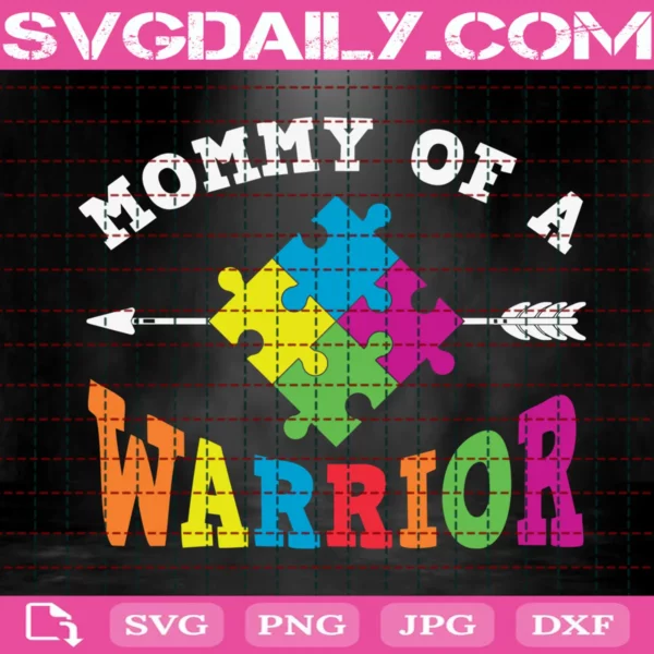 Mommy Of A Warrior Svg