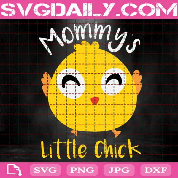 Mommy'S Little Chick Svg
