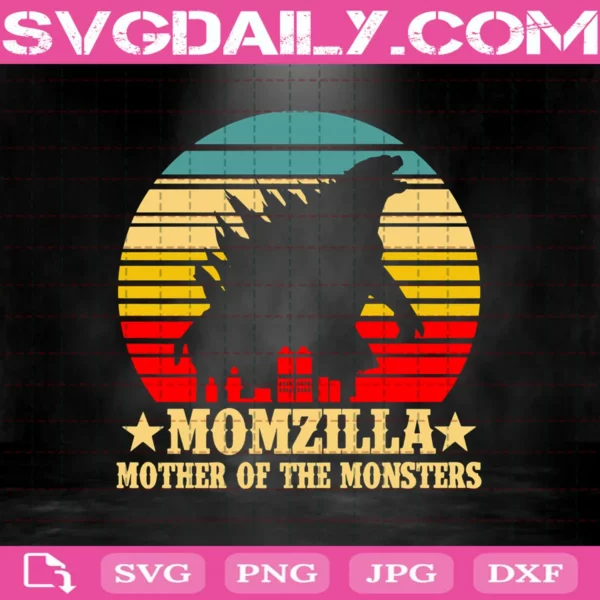 Momzilla Mother Of The Monsters Svg