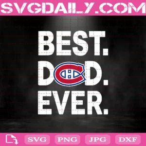 Montreal Canadiens Best Dad Ever Svg
