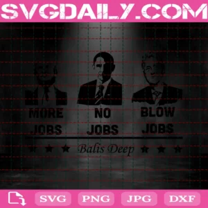 More Jobs No Jobs Blow Jobs