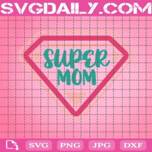 Mother'S Day Super Mom Design