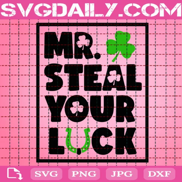 Mr. Steal Your Luck Svg