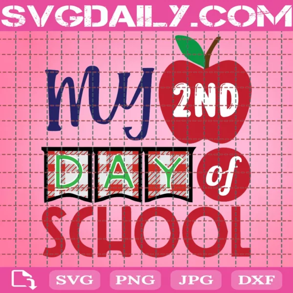 My 2Nd Day Of School Back To Shool Svg