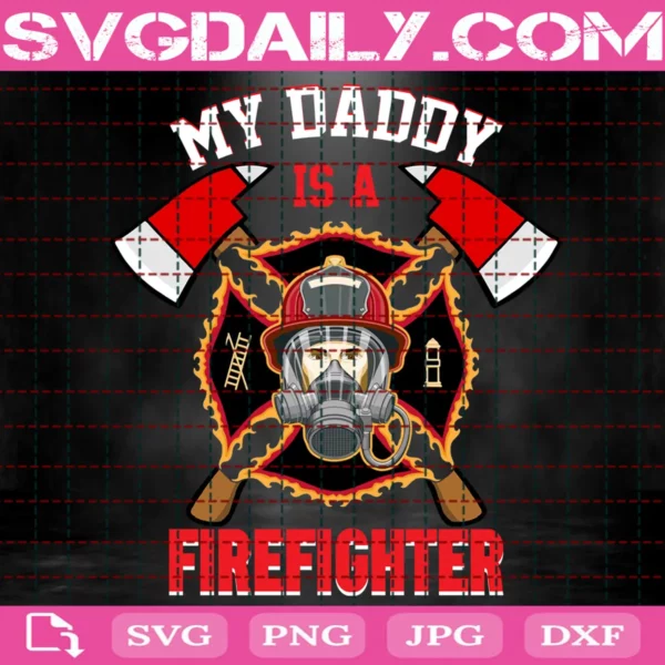 My Daddy Is A Firefighter Svg