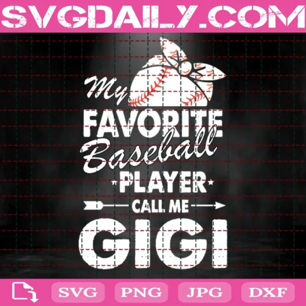 My Favorite Baseball Player Call Me Gigi