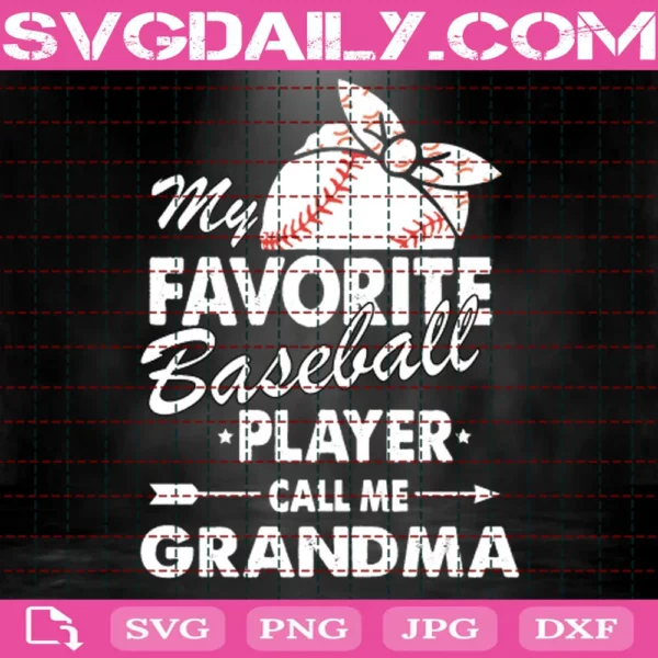 My Favorite Baseball Player Call Me Grandma