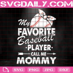 My Favorite Baseball Player Call Me Mommy