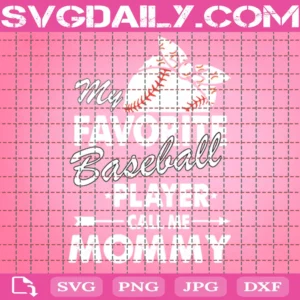My Favorite Baseball Player Call Me Mommy