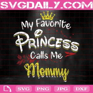 My Favorite Princess Calls Me Mommy