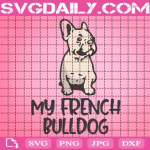 My French Bulldog Svg