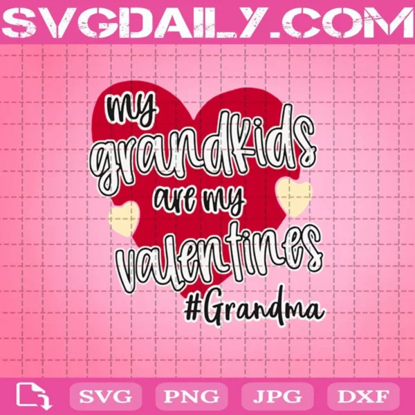 My Grandkids Are My Valentines Grandma Svg