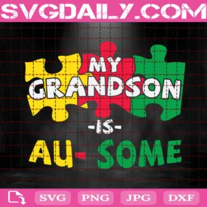 My Grandson Is Au-Some Svg