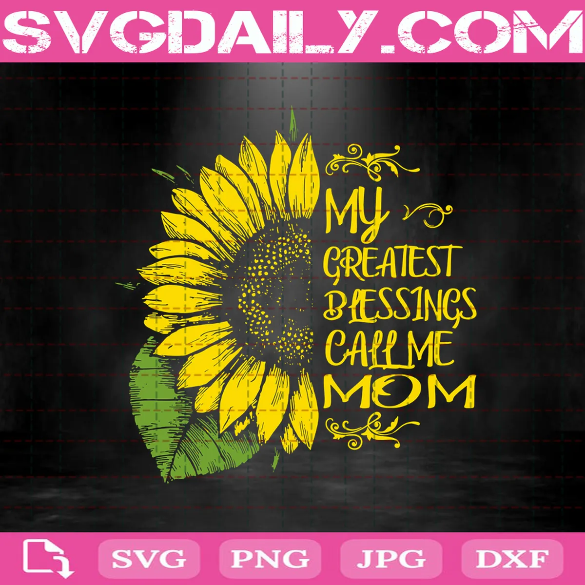 My Greatest Blessings Call Me Mom Svg