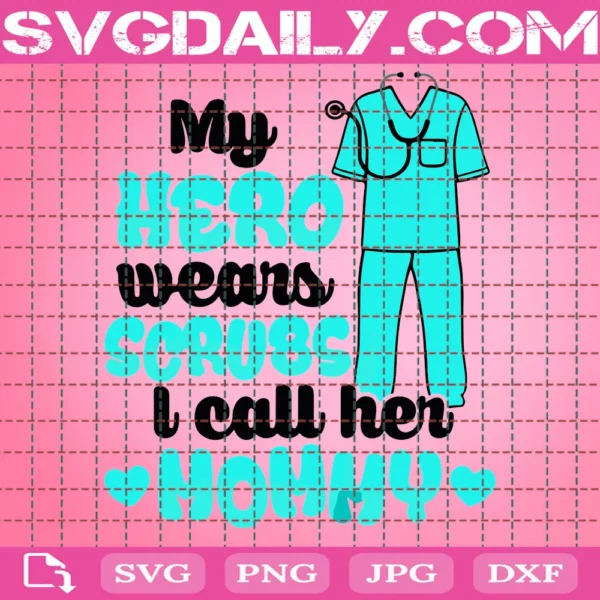 My Hero Wears Scrubs