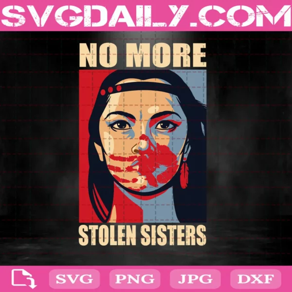 Native American Women No More Stolen Sisters Svg
