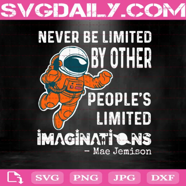 Never Be Limited By Other People'S Limited Svg