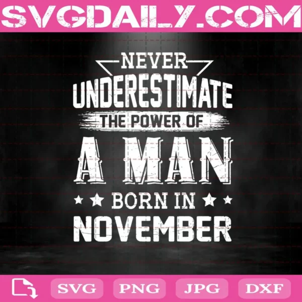 Never Underestimate The Power Of A Men Was Born In October Svg